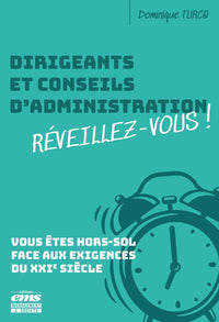 Dirigeants et conseils d'administration : réveillez-vous !