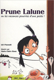 Prune Lalune ou les vacances pourries d'une peste !