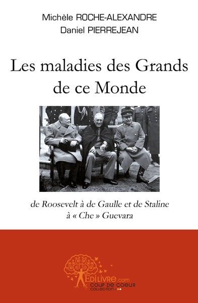 Les maladies des grands de ce monde