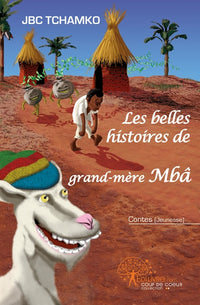Les belles histoires de grand-mère Mbâ