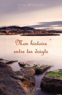 Mon histoire entre tes doigts