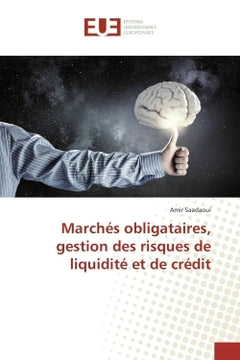 Marches obligataires, gestion des risques de liquidite et de credit