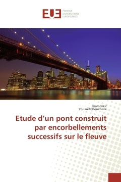 Etude d'un pont construit par encorbellements successifs sur le fleuve