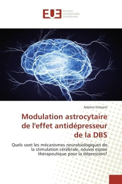 Modulation astrocytaire de l'effet antidepresseur de la DBS