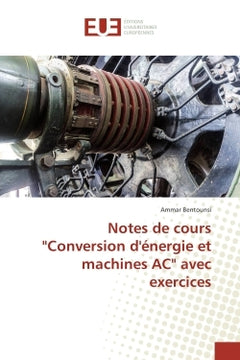 Notes de cours "Conversion d'energie et machines AC" avec exercices