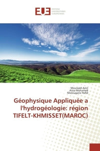 Géophysique appliquée à l'hydrogéologie : région Tifelt-Khmisset (Maroc)