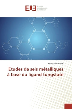 Etudes de sels metalliques A base du ligand tungstate