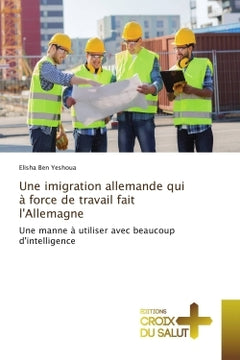 Une immigration allemande qui a force de travail fait l'Allemagne