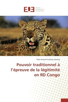 Pouvoir traditionnel à l épreuve de la légitimité en rd congo