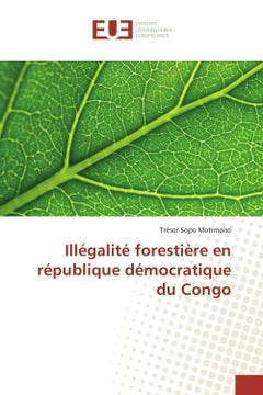 Illegalite forestiere en republique democratique du Congo