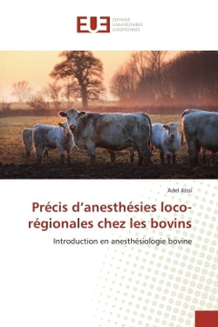 Précis d'anesthésies loco-régionales chez les bovins