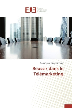 Reussir dans le télémarketing