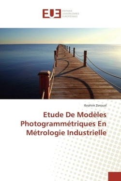 Etude de modèles photogrammétriques en métrologie industrielle