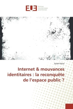 Internet & mouvances identitaires : la reconquête de l'espace public ?