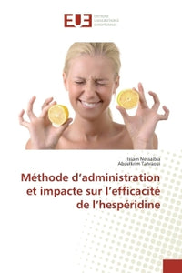 Méthode d'administration et impacte sur l'efficacité de l'hespéridine