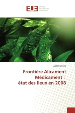 Frontiere Alicament Medicament : etat des lieux en 2008