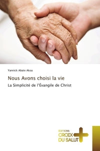 Nous avons choisi la vie
