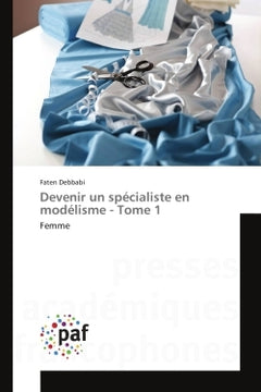 Devenir un spécialiste en modélisme - Tome 1