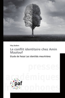 Le conflit identitaire chez Amin Maalouf