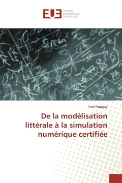 De la modélisation littérale à la simulation numérique certifiée