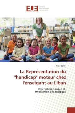 La representation du handicap moteur chez l'enseignant au Liban
