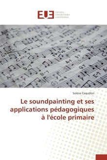 Le soundpainting et ses applications pédagogiques à l'école primaire