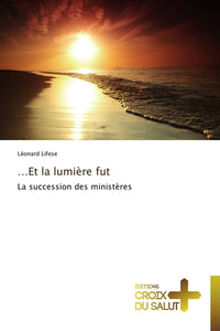 et la lumière fut