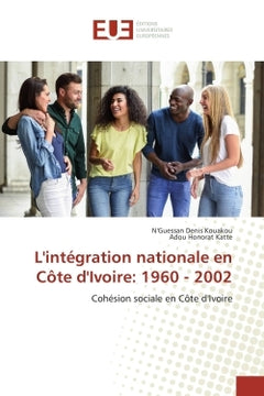 L'intégration nationale en Côte d'Ivoire: 1960 - 2002