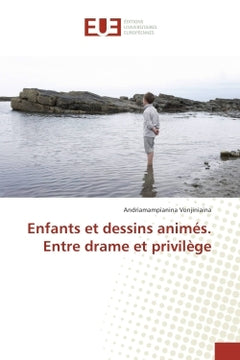 Enfants et dessins animes. entre drame et privilege