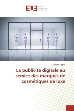 La publicite digitale au service des marques de cosmetiques de luxe