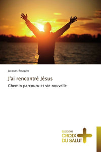 J'ai rencontré Jésus