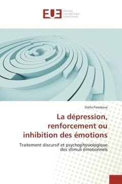 La depression, renforcement ou inhibition des emotions