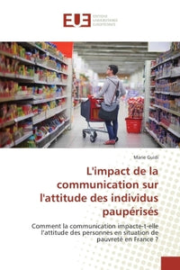 L'Impact De La Communication Sur L'Attitude Des Individus Paupérisés