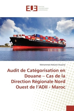 Audit de Catégorisation en Douane - Cas de la Direction Régionale Nord Ouest de l'ADII - Maroc
