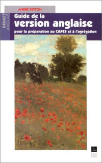 Guide de la version anglaise pour la préparation au CAPES et à l'agrégation