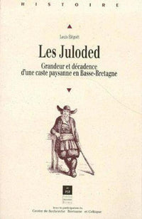 Les Juloded. Grandeur et décadence
