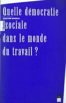 Quelle démocratie sociale dans le monde du travail