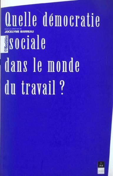 Quelle démocratie sociale dans le monde du travail