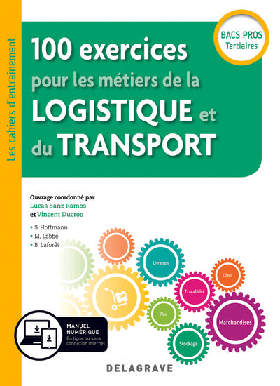100 exercices pour les métiers de la logistique et du transport Bac Pro