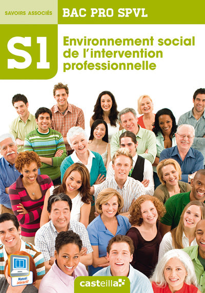 S1- Environnement social de l'intervention professionnelle 2de, 1re, Tle Bac Pro SPVL