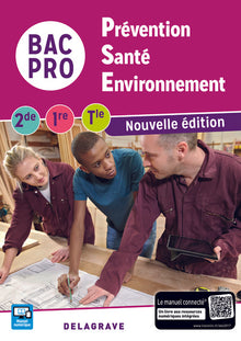 Prévention santé environnement (PSE) 2de, 1re, Tle Bac Pro