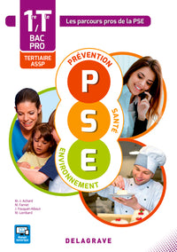 Prévention santé environnement (PSE) 1re, Tle Bacs Pros Tertiaires et ASSP (2016)