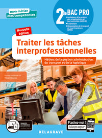 Traiter les tâches interprofessionnelles - Tome 1 - 2de Bac Pro GATL