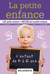 La petite enfance, l'enfant de 0 à 6 ans