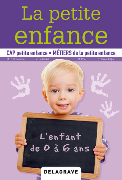 La petite enfance, l'enfant de 0 à 6 ans