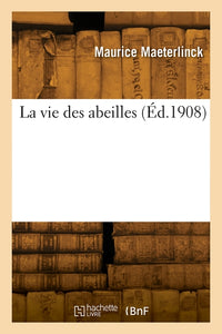 La vie des abeilles