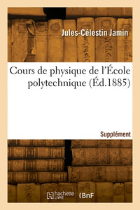 Cours de physique de l'École polytechnique. Supplément 2