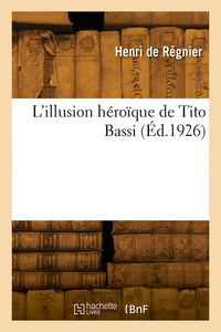 L'illusion héroïque de Tito Bassi