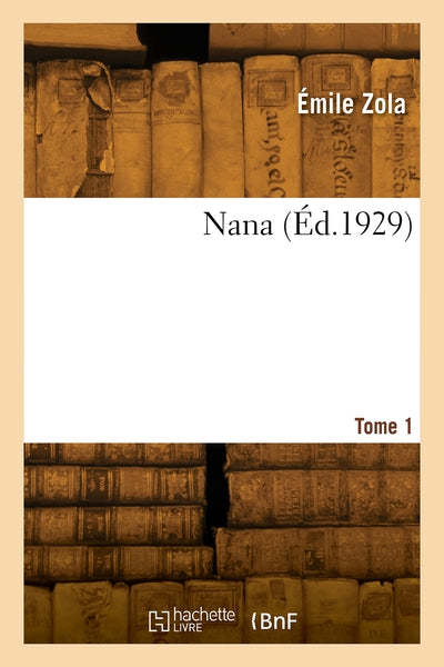 Nana. Tome 1