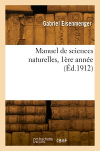 Manuel de sciences naturelles, 1ère année